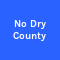 No Dry County